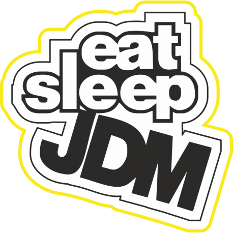 Eat Sleep JDM - Ем сплю JDM