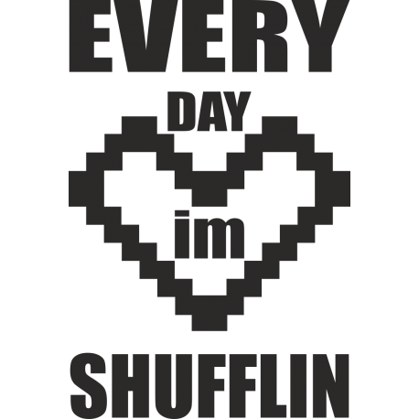 Every day im shufflin - Каждый день я выплясываю