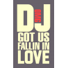 DJ, got us fallin in love - DJ, мы влюбились друг в друга